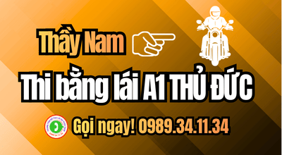 Thi bằng lái A1 Thủ Đức. Thời gian linh hoạt cùng thầy Nam. Đầy đủ tài liệu học lý thuyết Online, thực hành không giới hạn. Xem Ngay!